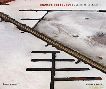 Edward Burtynsky: Essential Elements - William A. Ewing [KSIĄŻKA]