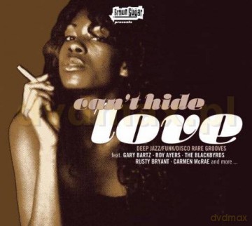 Brown Sugar: Can't Hide Love [CD]