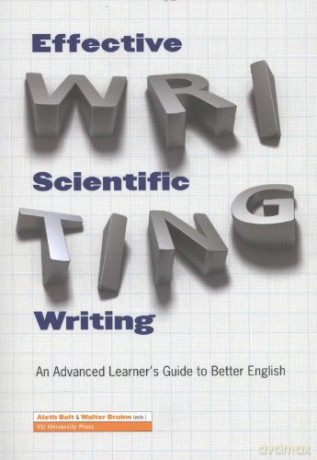 Effective Scientific Writing: An Advanced Learner's Guide to Better English - Aleth Bolt [KSIĄŻKA]