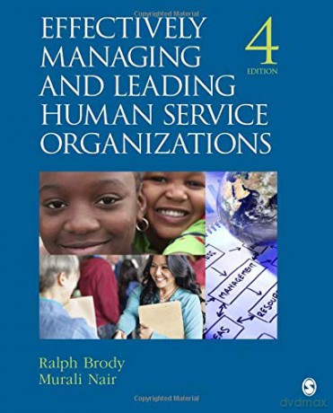 Effectively Managing and Leading Human Service Organizations (SAGE Sourcebooks for the Human Services) - Ralph Brody [KSIĄŻKA]