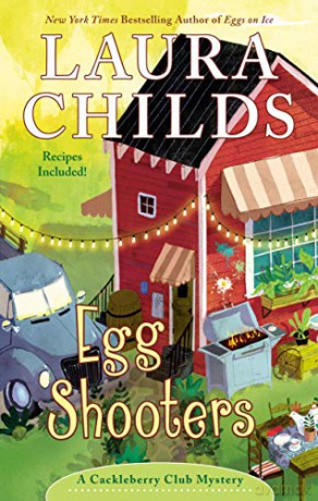 Egg Shooters: 9 (Cackleberry Club Mystery) - Laura Childs [KSIĄŻKA]