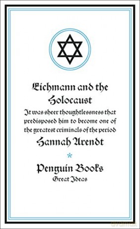 Eichmann and the Holocaust: Hannah Arendt (Penguin Great Ideas) - Hannah Arendt [KSIĄŻKA]