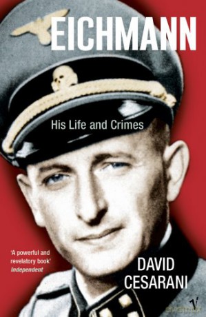 Eichmann: His Life and Crimes - Dr David Cesarani [KSIĄŻKA]