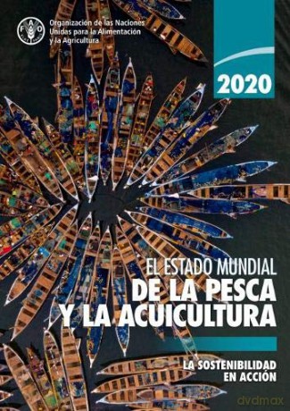 El estado mundial de la pesca y la acuicultura 2020: La sostenibilidad en acción [KSIĄŻKA]
