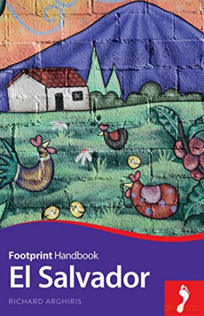 El Salvador (Footprint Handbook) - Richard Arghiris [KSIĄŻKA]