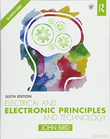Electrical and Electronic Principles and Technology - John Bird [KSIĄŻKA]