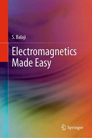 Electromagnetics Made Easy - S. Balaji [KSIĄŻKA]