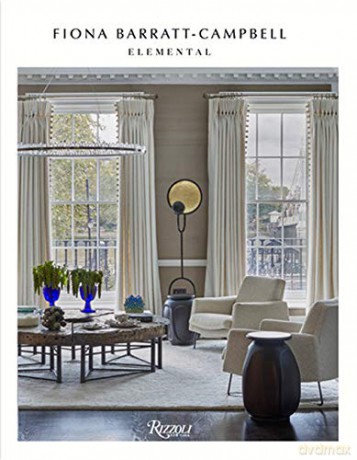 Elemental: The Interior Designs of Fiona Barratt-Campbell - Tony Chambers [KSIĄŻKA]