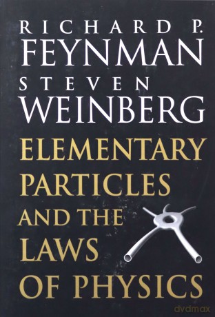 Elementary Particles and the Laws of Physics: The 1986 Dirac Memorial Lectures - Richard P. Feynman [KSIĄŻKA]