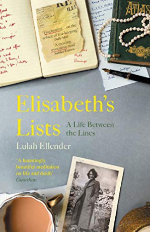 Elisabeth's Lists: A Life Between the Lines - Lulah Ellender [KSIĄŻKA]