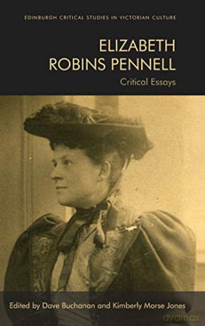 Elizabeth Robins Pennell: Critical Essays (Edinburgh Critical Studies in Victorian Culture) - Dave Buchanan [KSIĄŻKA]