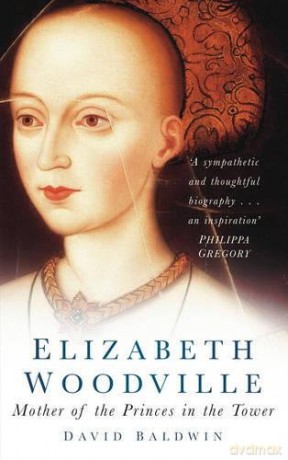 Elizabeth Woodville: Mother of the Princes in the Tower [KSIĄŻKA]