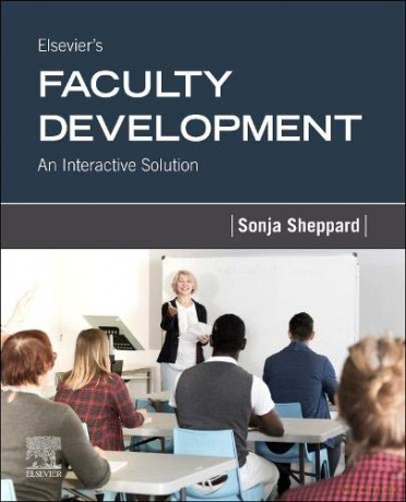 Elsevier's Faculty Development: An Interactive Solution - Sonja P Sheppard PhD MEd RN [KSIĄŻKA]