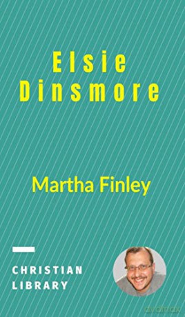 Elsie Dinsmore - Martha Finley [KSIĄŻKA]