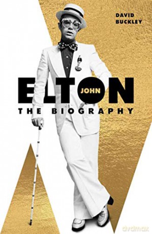 Elton John: The Biography - David Buckley [KSIĄŻKA]