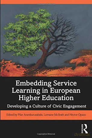 Embedding Service Learning in European Higher Education: Developing a Culture of Civic Engagement - Pilar Aramburuzabala [KSIĄŻKA]