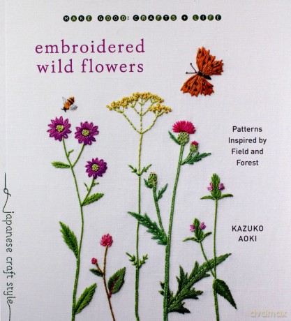 Embroidered Wild Flowers: Patterns Inspired - Kazuko Aoki [KSIĄŻKA]