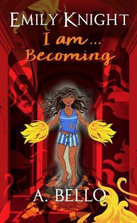 Emily Knight I am... Becoming - A. Bello [KSIĄŻKA]