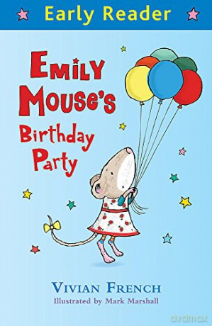 Emily Mouse's Birthday Party (Early Reader) - Vivian French [KSIĄŻKA]