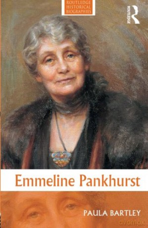 Emmeline Pankhurst (Routledge Historical Biographies) - Paula Bartley [KSIĄŻKA]