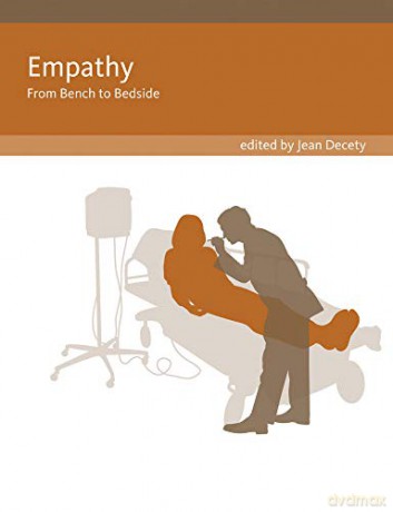 Empathy: From Bench to Bedside (Social Neuroscience) - C. Daniel Batson [KSIĄŻKA]