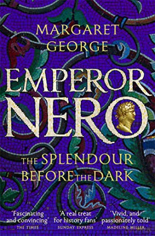 Emperor Nero: The Splendour Before The Dark (Nero Series) - Margaret George [KSIĄŻKA]