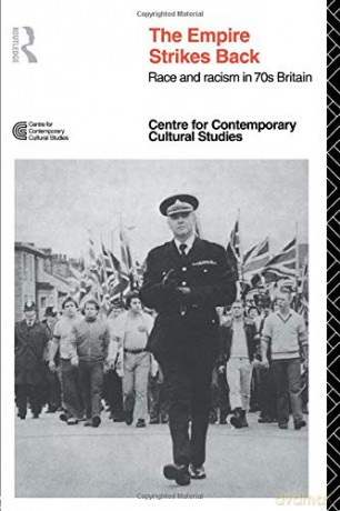 EMPIRE STRIKES BACK: Race and Racism In 70's Britain - Centre for Contemporary Cultural Studies Centre for Contemporary Cultural Studies [KSIĄŻKA]