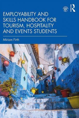 Employability and Skills Handbook for Tourism, Hospitality and Events Students - Miriam Firth [KSIĄŻKA]