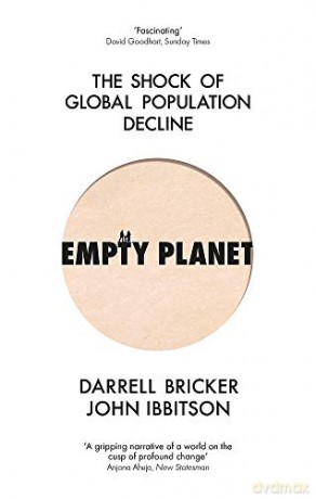 Empty Planet: The Shock of Global Population Decline - Darrell Bricker [KSIĄŻKA]