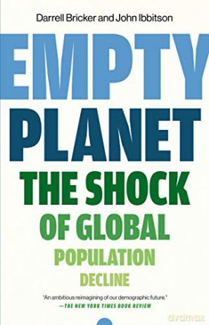 Empty Planet: The Shock of Global Population Decline - Darrell Bricker [KSIĄŻKA]