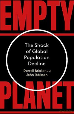 Empty Planet: The Shock of Global Population Decline - Darrell Bricker [KSIĄŻKA]