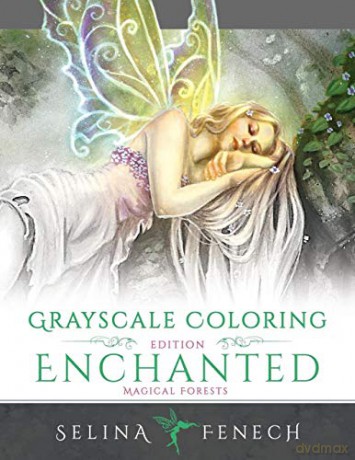 Enchanted Magical Forests - Grayscale Coloring Edition: Volume 3 (Grayscale Coloring Books - Selina Fenech [KSIĄŻKA]