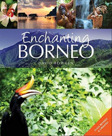 Enchanting Borneo - David Bowden [KSIĄŻKA]