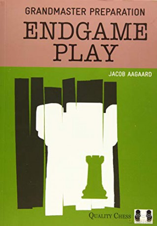 ENDGAME PLAY (Grandmaster Preparation) [KSIĄŻKA]