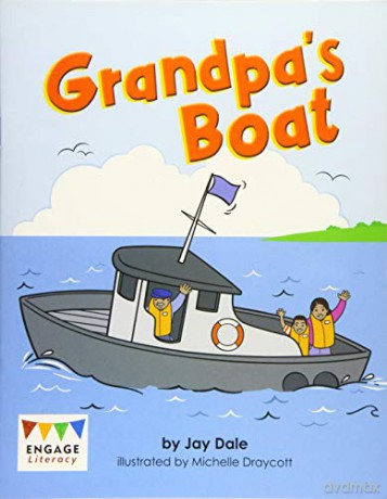 Engage Literacy Blue: Grandpa's Boat - Jay Dale [KSIĄŻKA]