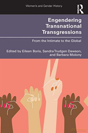 Engendering Transnational Transgressions: From the Intimate to the Global (Women's and Gender History) - Eileen Boris [KSIĄŻKA]