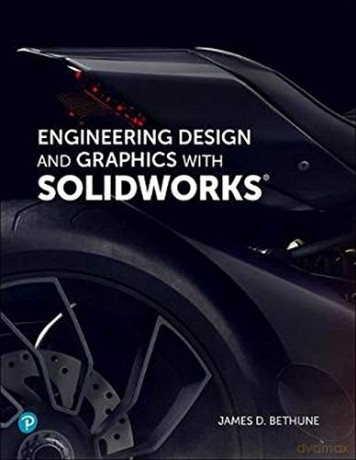 Engineering Design and Graphics with SolidWorks 2019 - James Bethune [KSIĄŻKA]