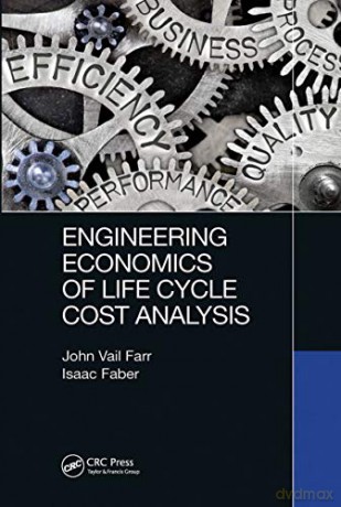 Engineering Economics of Life Cycle Cost Analysis - Isaac Faber [KSIĄŻKA]