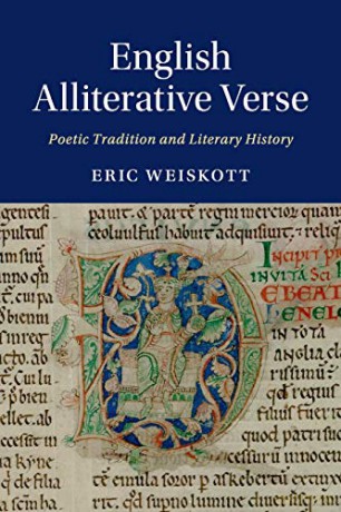 English Alliterative Verse: Poetic Tradition and Literary History: 96 (Cambridge Studies in Medieval Literature, Series Number 96) - Eric Weiskott [KSIĄŻKA]