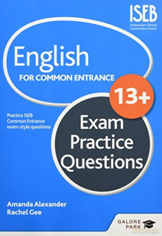 English for Common Entrance at 13+ Exam Practice Questions - Amanda Alexander [KSIĄŻKA]