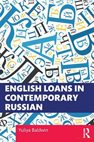 English Loans in Contemporary Russian - Yuliya Baldwin [KSIĄŻKA]
