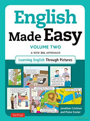 English Made Easy Volume Two: British Edition: A New ESL Approach: Learning English Through Pictures: 2 - Jonathan Crichton [KSIĄŻKA]