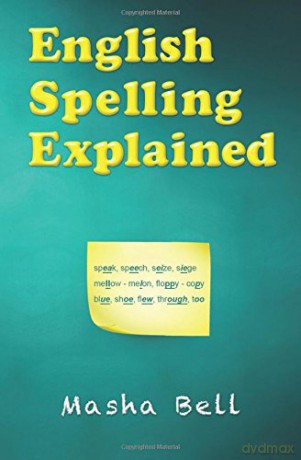 English Spelling Explained - Masha Bell [KSIĄŻKA]