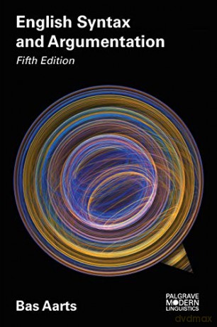 English Syntax and Argumentation (Macmillan Modern Linguistics) - Bas Aarts [KSIĄŻKA]