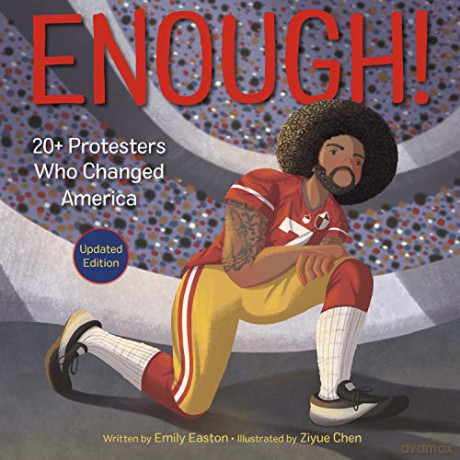 Enough! 20+ Protesters Who Changed America - Emily Easton [KSIĄŻKA]