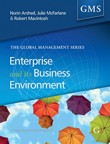 Enterprise and its Business Environment (Global Management Series) - Professor Norin Arshed [KSIĄŻKA]
