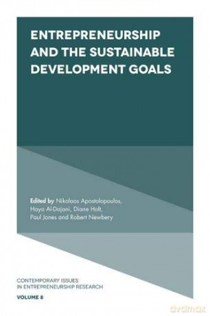 Entrepreneurship and the Sustainable Development Goals: 8 (Contemporary Issues in Entrepreneurship Research) (Contemporary Issues in Entrepreneurship Research (8)) - Nikolaos Apostolopoulos [KSIĄŻKA]