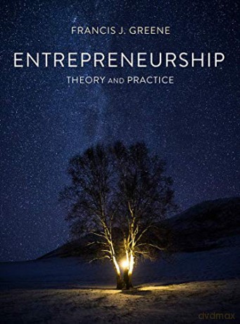 Entrepreneurship Theory and Practice - Francis J. Greene [KSIĄŻKA]