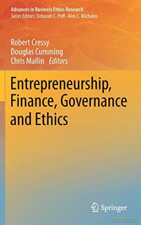Entrepreneurship, Finance, Governance and Ethics: 3 (Advances in Business Ethics Research) - Robert Cressy [KSIĄŻKA]