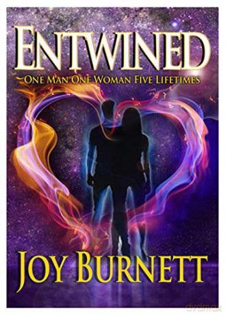 Entwined: One Man One Woman Five Lifetimes - Joy Burnett [KSIĄŻKA]
